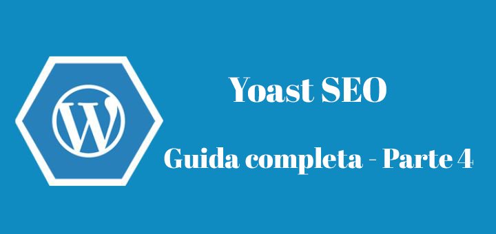Yoast SEO La Guida Completa Parte 4