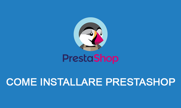 Come Installare PrestaShop