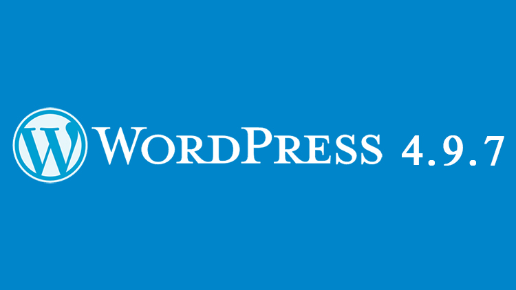 WordPress 4.9.7: nuova versione del famoso CMS dedicata alla sicurezza e manutenzione