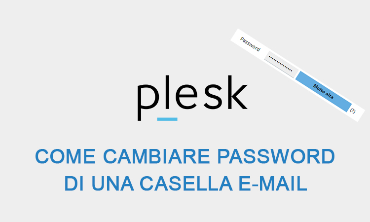 Come cambiare password di una casella e-mail con Plesk