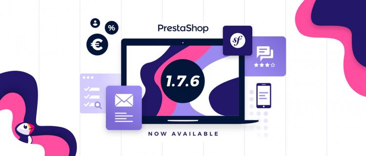 PrestaShop si aggiorna alla versione 1.7.6 tutte le novità